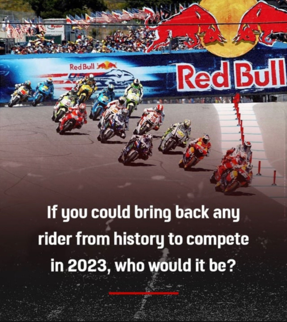If you could bring back any rider from history to compete in 2023, who would it be?