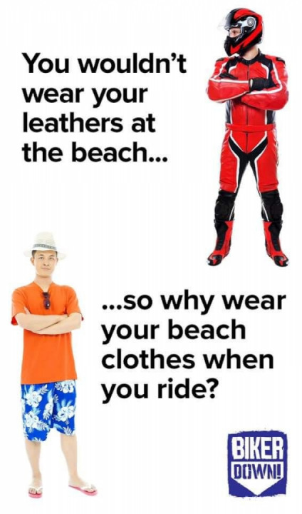 Wear proper gear at all time