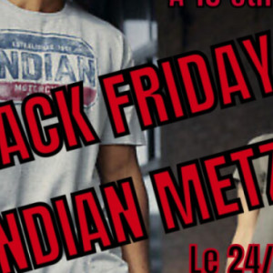 BLACK FRIDAY INDIAN METZ