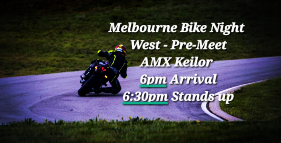 Melbourne Bike Night - AMX KEILOR Pre-Meet