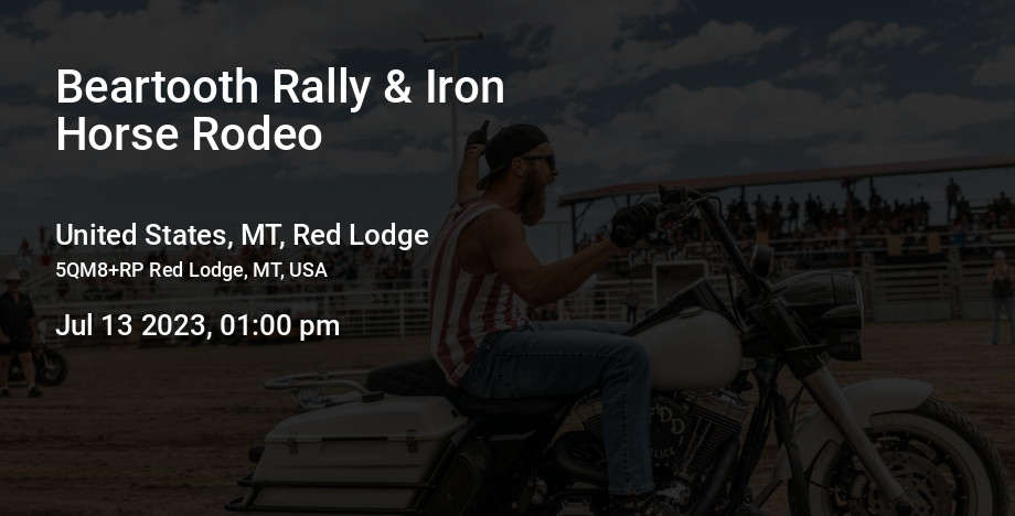 Beartooth Rally & Iron Horse Rodeo